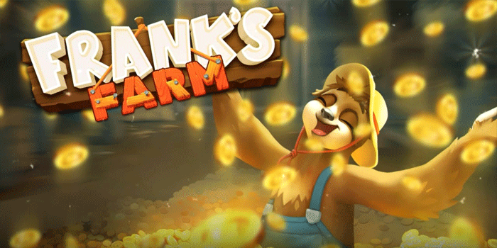 Panduan Slot Frank's Farm Mendapat Jackpot Maksimal Mudah